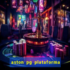 aston pg plataforma de jogos